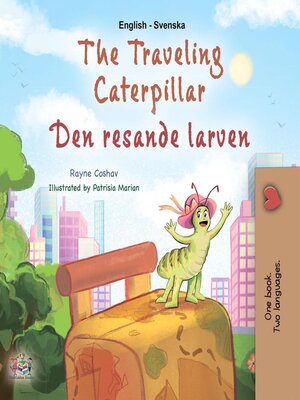 cover image of The Traveling Caterpillar / Den resande larven